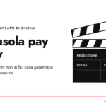 La clausola pay or play obbliga a pagare registi e attori anche se il film non si fa. Cosa garantisce, da quando scatta e perché in Italia conta di più (art. 2237 c.c.).