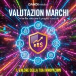 Valutazione marchi: come far valutare il proprio marchio